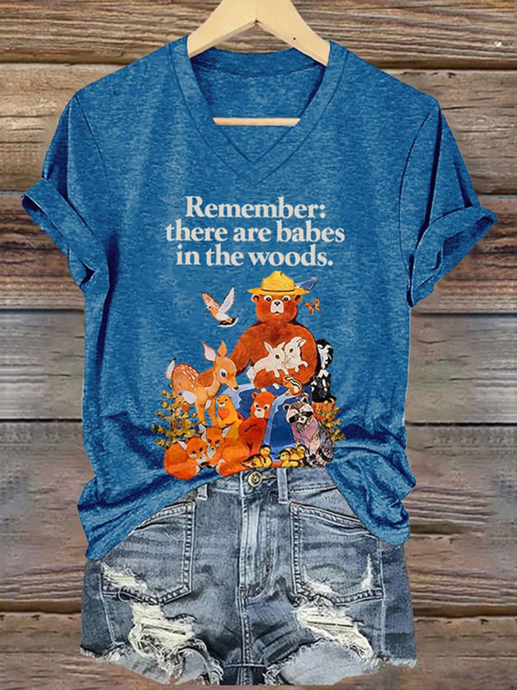 Remember: There Are Babes In The Woods Print T-shirt